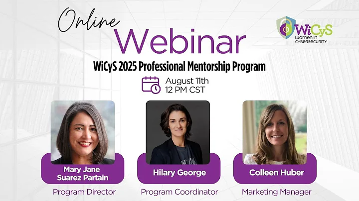 WiCyS Professional Mentorship Program 2025 Launch Webinar