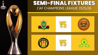 CAF CHAMPION LEAGUE FIXTURES TODAY | Semi Finals Fixtures • 1st Leg • CAF Champions League 2025/26 