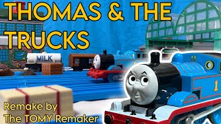 Thomas & The Trucks / TOMY Remakes / The TOMY Remaker
