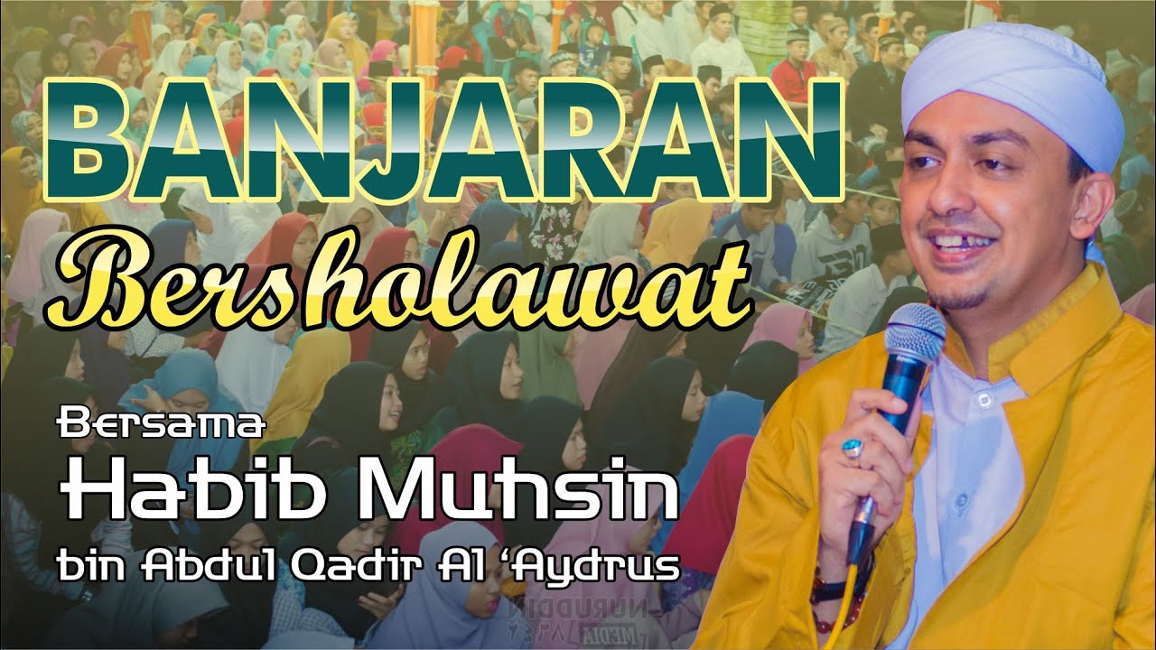 Banjaran Bersholawat bersama Habib Muhsin bin Abdul Qadir Al 'Aydrus