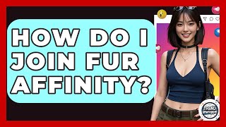 How Do I Join Fur Affinity? - Trend Unwrapper