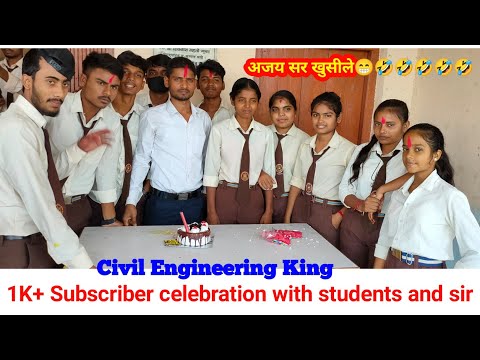 1 K+ subscriber youtube celebration with sir and students ! Civil Engineering King ! love you all !