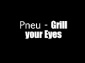 Miniature de la vidéo de la chanson Grill Your Eyes