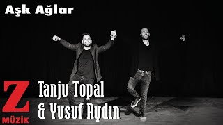 Miniatura de vídeo de "Tanju Topal & Yusuf Aydın - Aşk Ağlar [ Köprü © 2019 Z Müzik ]"
