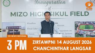 Dd News Mizoram Chanchinthar | 14 August 2026 | 3:00 Pm