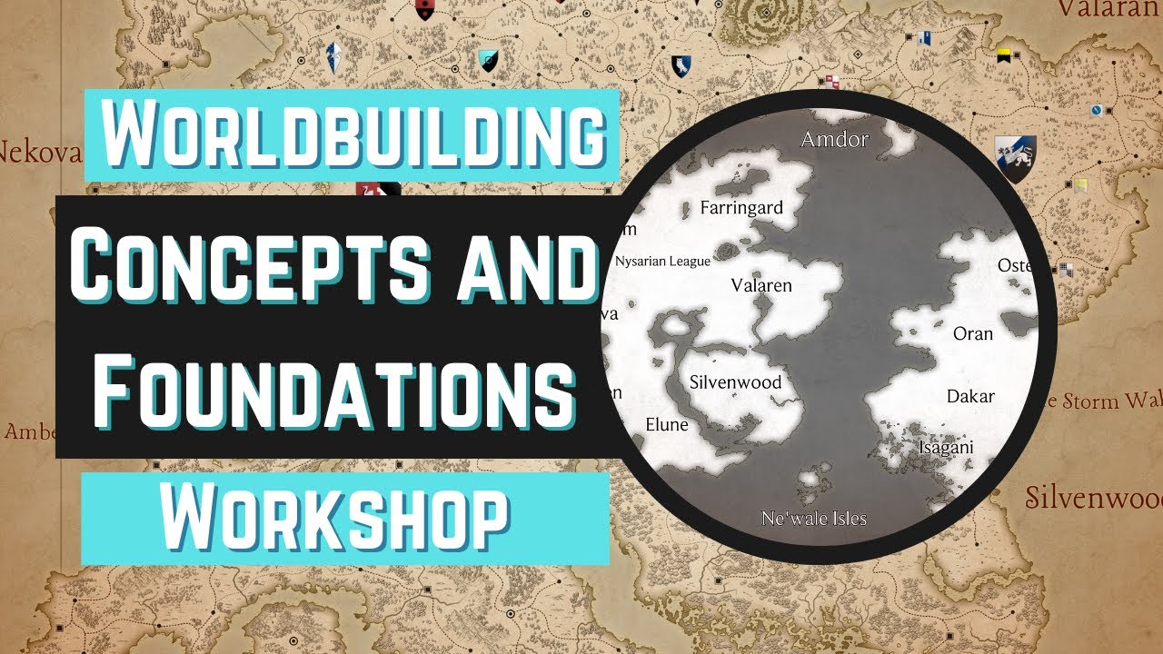Worldbuilding Workshop Part 1: Concepts and Foundations