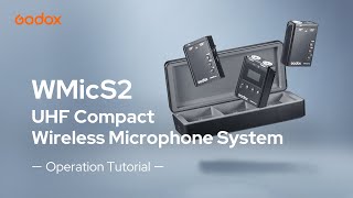 Godox WMicS2 | Meet UHF Compact Wireless Microphone System