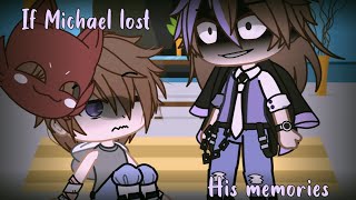 If Michael lost his memories || Past Aftons // Afton family