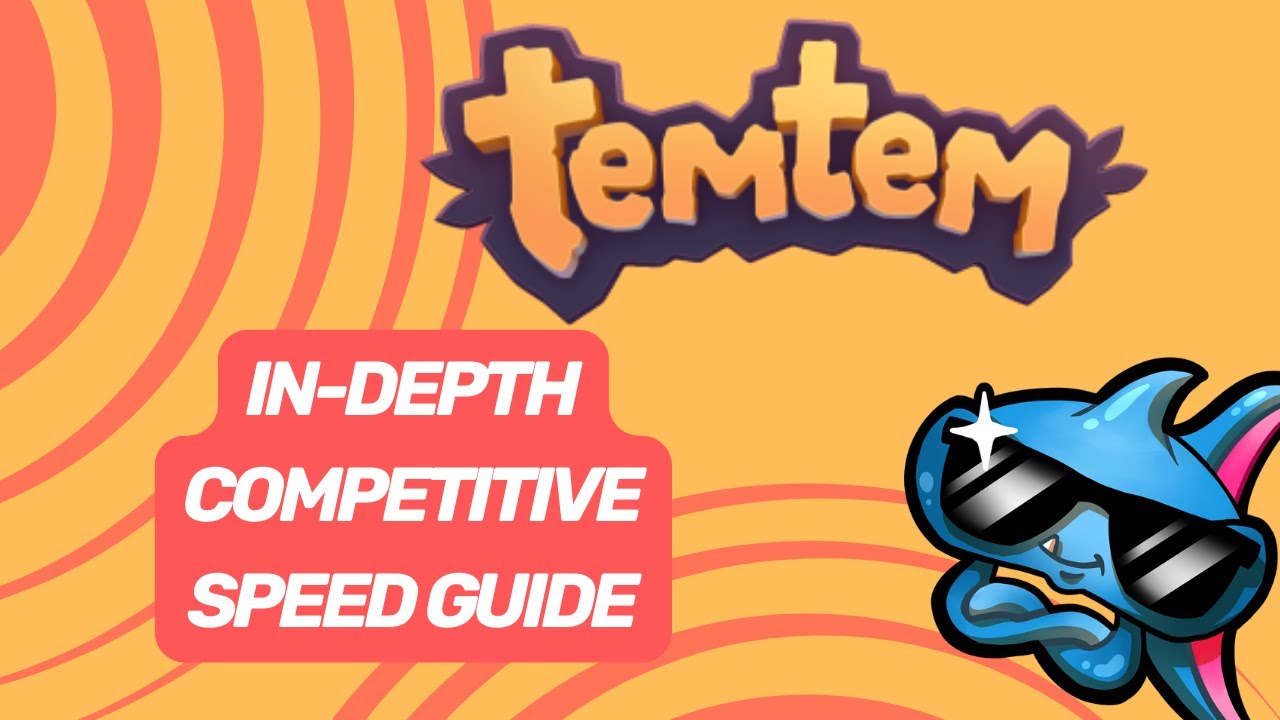 In-Depth Competitive Speed Guide (Temtem 1.5.2)
