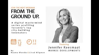 From the Ground Up with Jennifer Keesmaat, Markee Developments