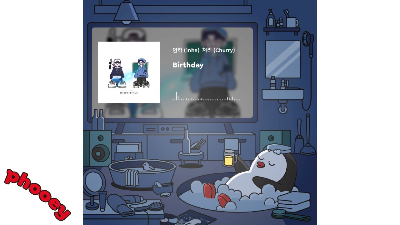 인하 (1nha), 처리 (Churry) - Birthday 🐧 Official audio
