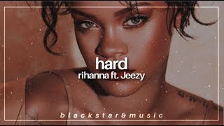 hard || rihanna feat. Jeezy || traducida al español + lyrics Wealth
