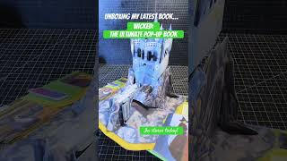 Unboxing “Wicked: The Ultimate Pop-Up Book” at last - I can finally share it with you! #wicked