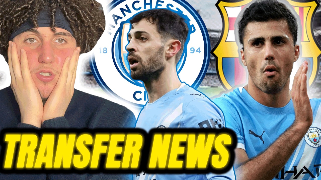 TRANSFER NEWS: Rodri To Barcelona & Bernardo Contract Extension🔥