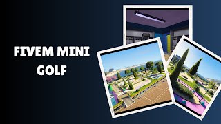 Experience the Ultimate Virtual Mini Golf Adventure on FiveM!