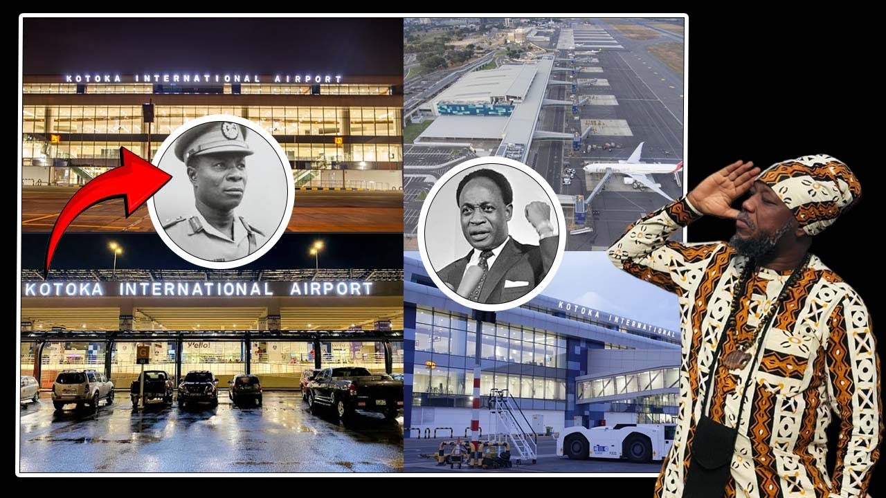 ALL ABOUT WHY GHANA’S KOTOKA AIRPORT HAS CHANGE OF NAME