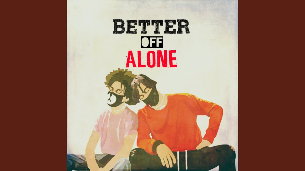 Better Off Alone YouTube better-off-alone-youtube