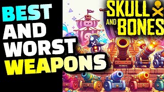 Skull and Bones BEST Weapons To Use and WHY, WORST Weapons to AVOID Getting