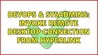 Famous DevOps & SysAdmins: Invoke Remote Desktop Connection from Hyperlink (4 Solutions!!) Net Worth