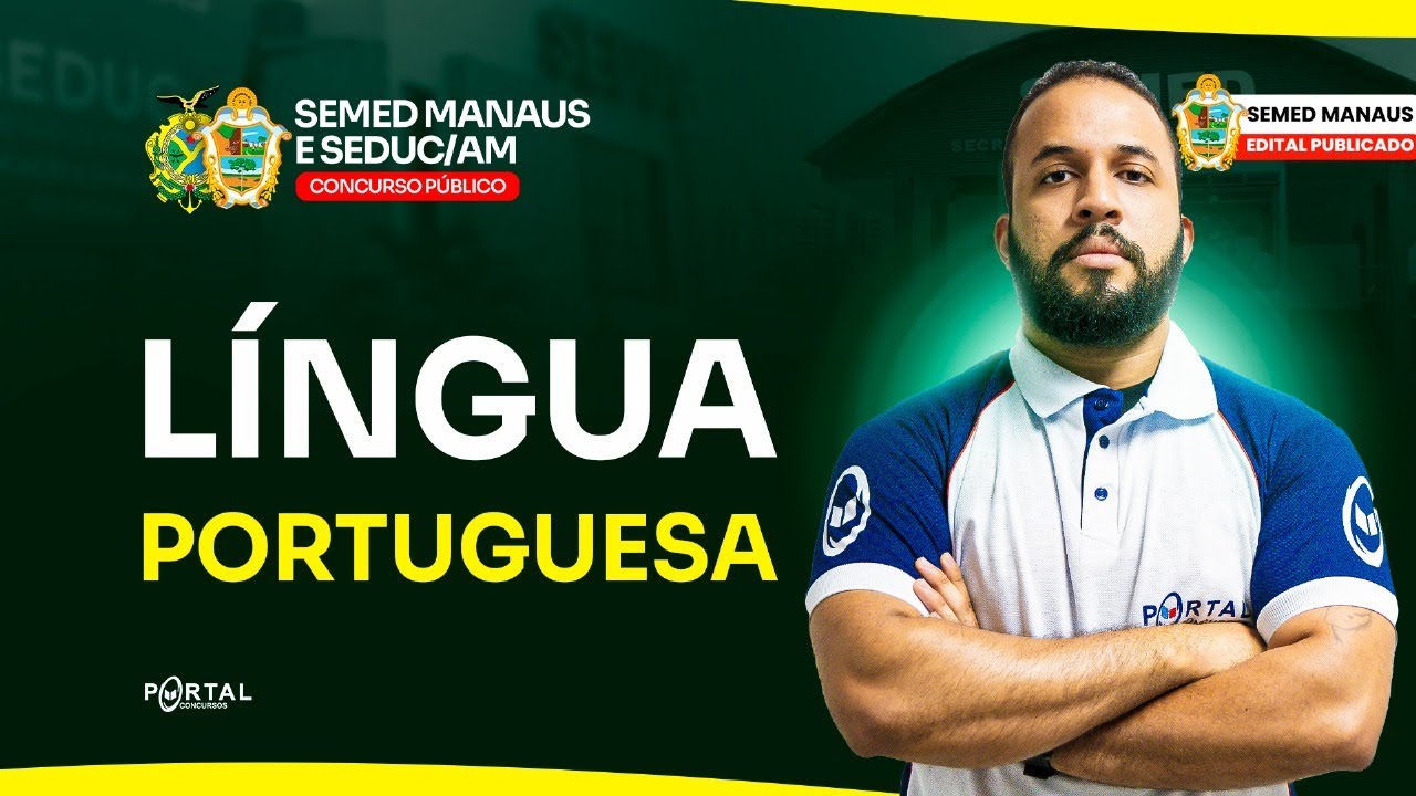 CONCURSO SEMED MANAUS + SEDUC/AM: Língua Portuguesa | Com o Profº. Anderson Oliveira