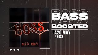 A2o May  Boss bass Boosted