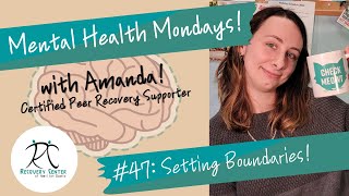 Mental Health Mondays! #47: Setting Boundaries!