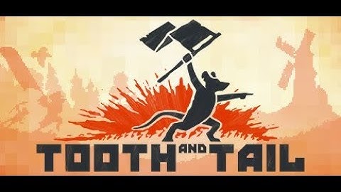 The Revolution Begins - Tooth and Tail Part 1