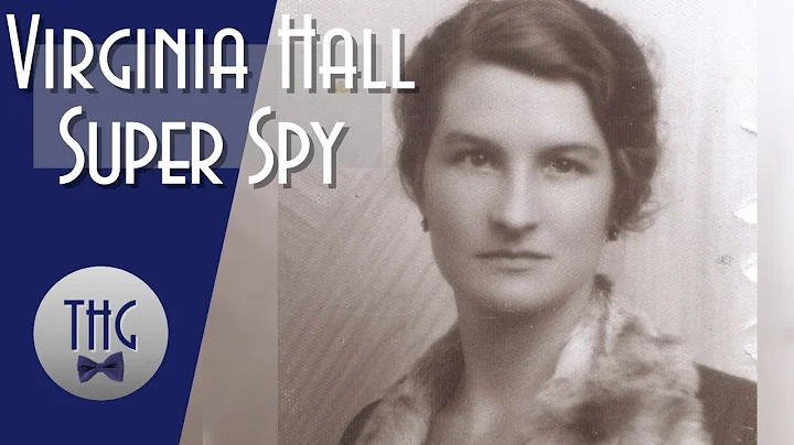 Virginia Hall, "The most dangerous of all Allied s...