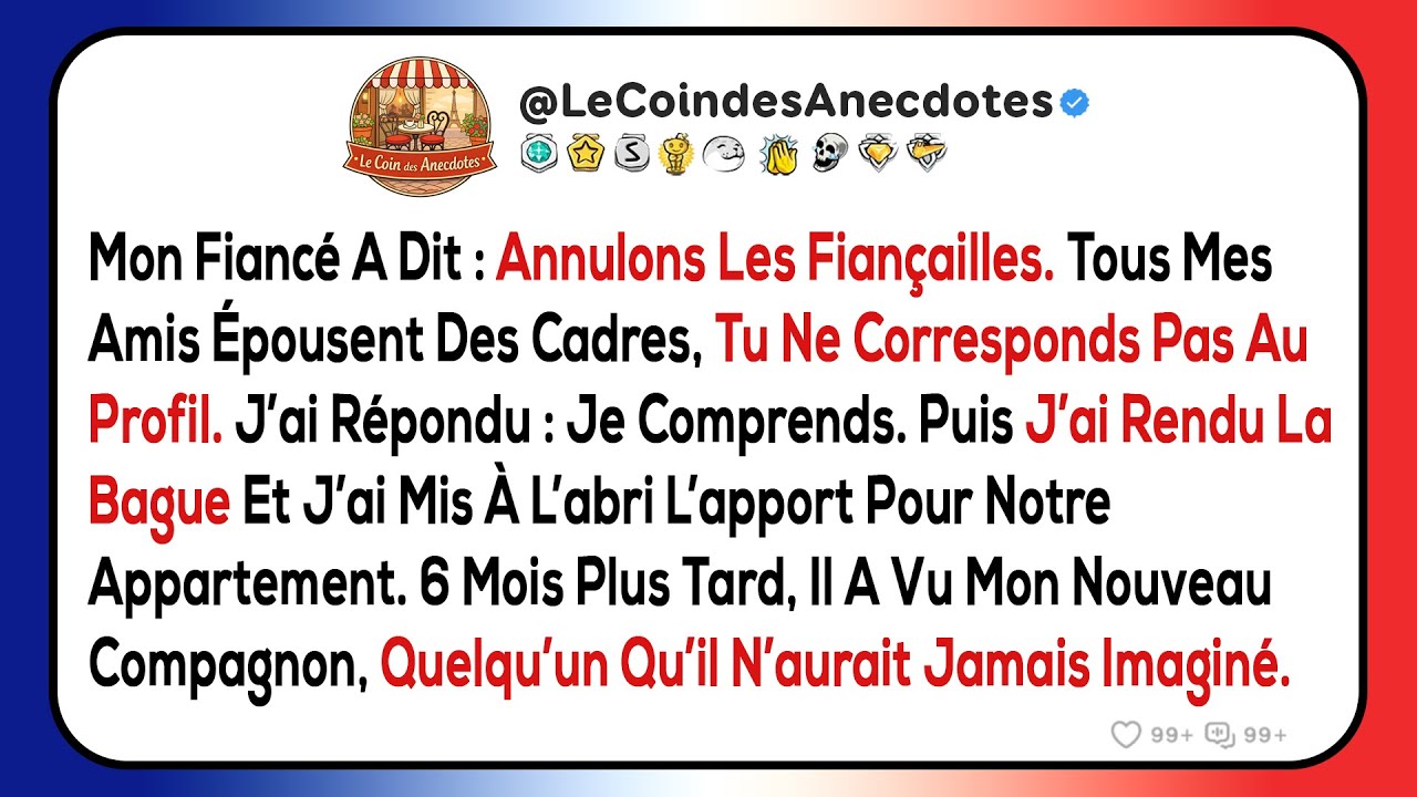 Mon fiancé a dit : Annulons les fiançailles. Tous mes amis épousent des cadres, tu ne corresponds...