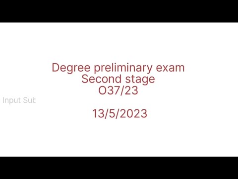 Degree level preliminary exam 2nd stage💥💥 037/23 💥💥💥💥💥💥 13/5/2023 - YouTube