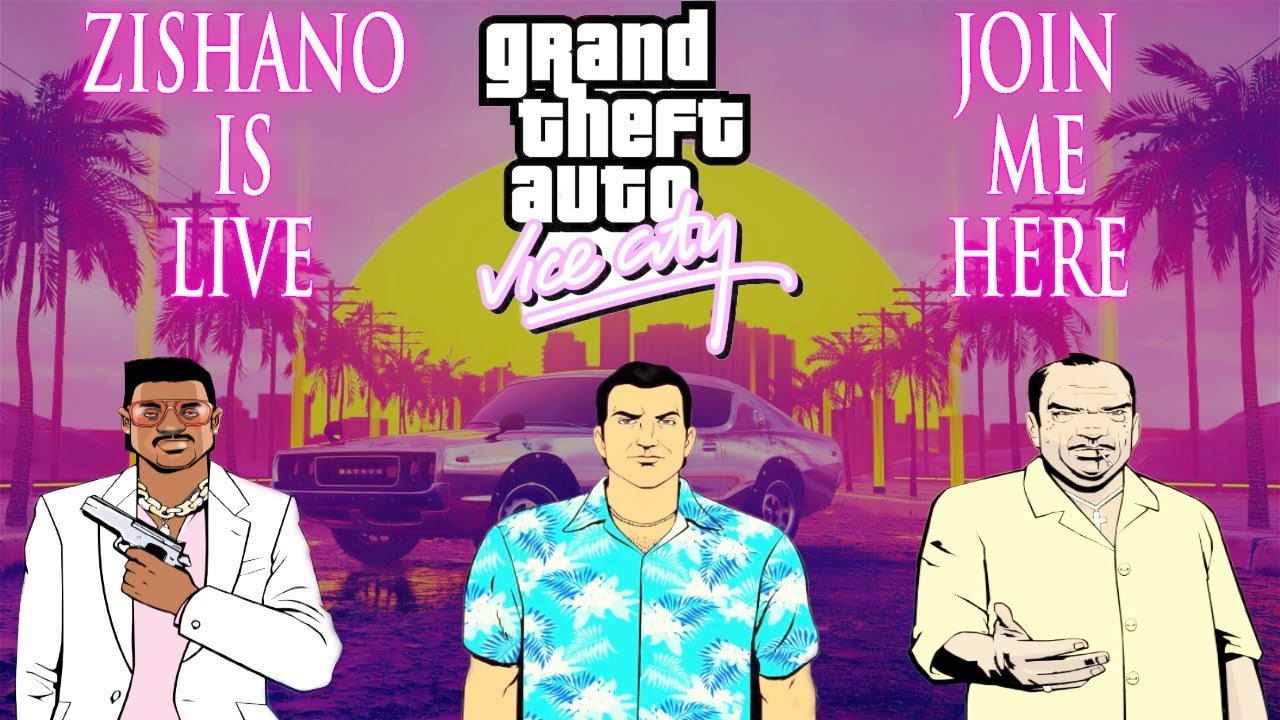Grand Theft Auto Vice City Live Stream New Beginning | Zishano is Live | Come and Join