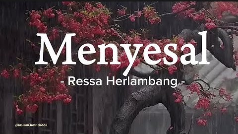Menyesal - Ressa Herlambang | Lirik