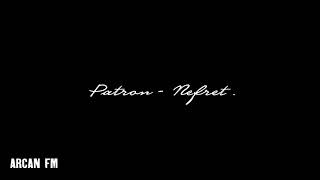 Patron - Nefret - ArcanFM [ Slowed + Reverb ] Resimi