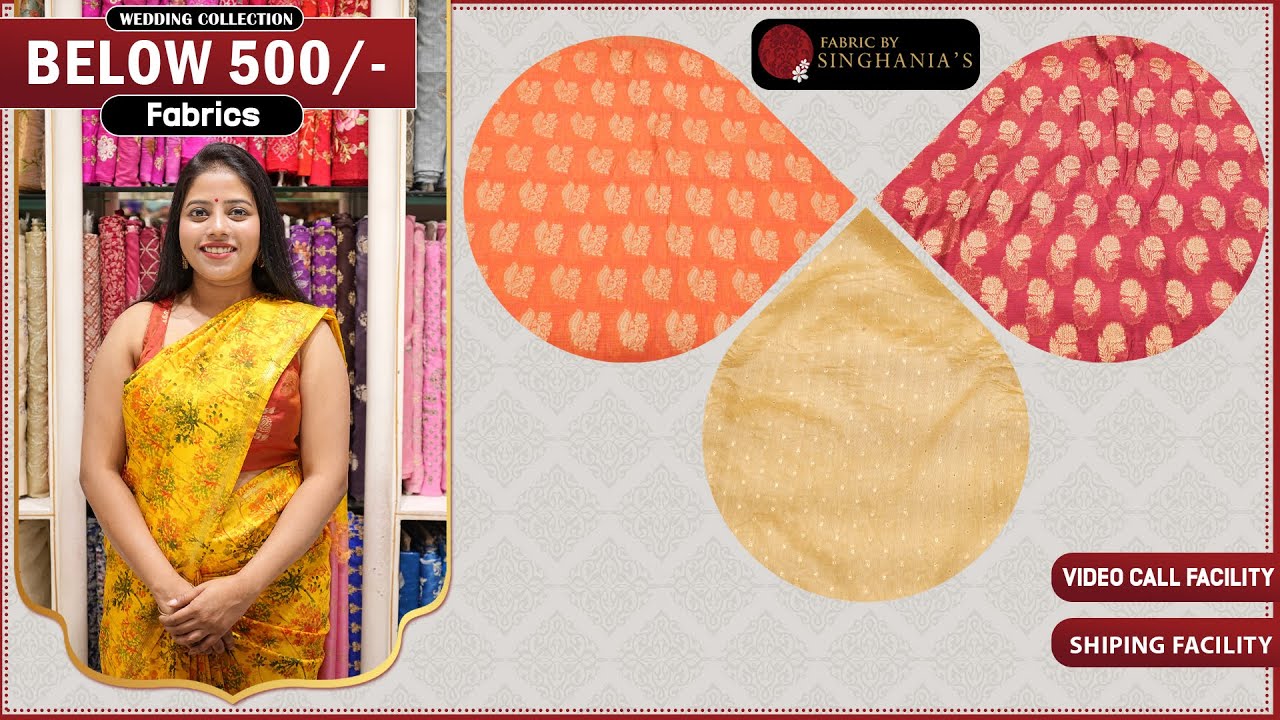 Exclusive Wedding Fabrics Below 500/- For Any Occasion Only at  FABRIC BY SINGHANIA'S
