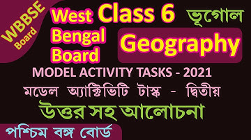 WBBSE CLASS VI Class 6 Geography QUESTION PAPER 2021 |  Model Activity Task 2021 with answer Part 2