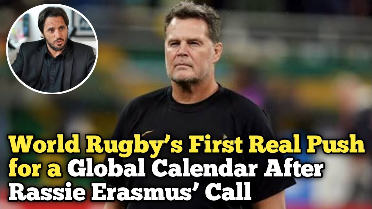 World Rugby’s First Real Push for a Global Calendar After Rassie Erasmus’ Call