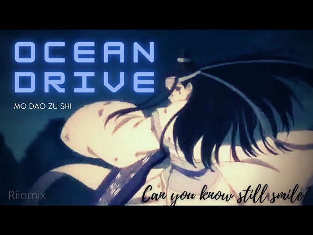 Mo dao zu shi [AMV] - Ocean Drive 