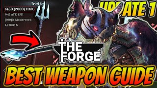 The Best Guide To Craft The Best Weapons In Update 1 Of The Forge Roblox