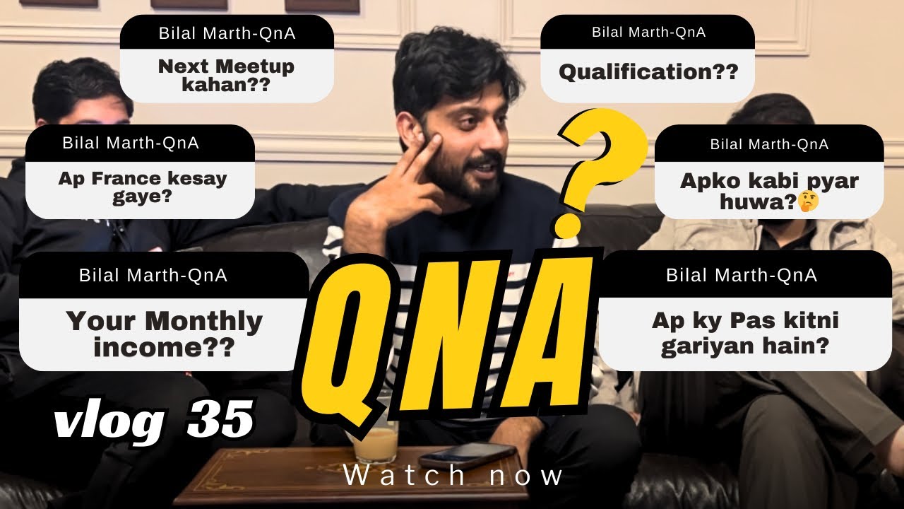 First QnA video | Bilal Marth | Answering All Questions