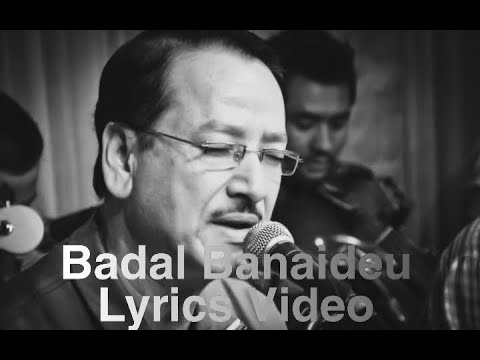 Badal Banaideu song  Deepak Kharel