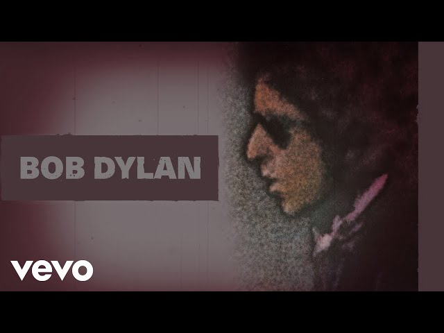 Bob Dylan - You're a Big Girl Now