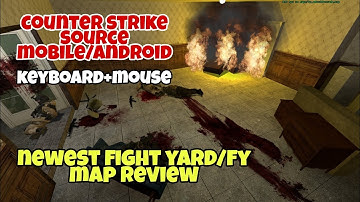 newest fight yard map - Counter strike source android mobile - keyboard+mouse - @achikgameplay
