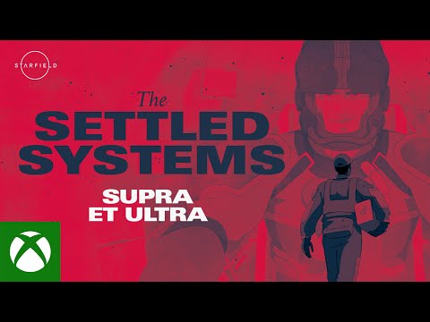 Starfield: The Settled Systems - Supra Et Ultra