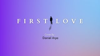 First Love - Nikka Costa (Covered by Daniel Arya)