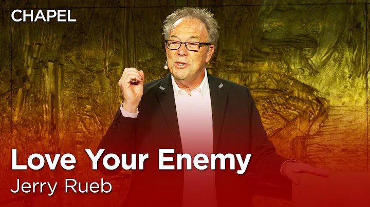 Jerry Rueb: Love Your Enemy [Talbot Chapel]