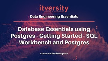 Database Essentials using Postgres - Getting Started - SQL Workbench and Postgres