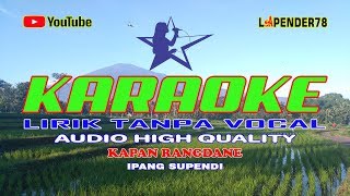 Kapan Rangdane 🎵 Ipang Supendi 🎤 Karaoke lapender78