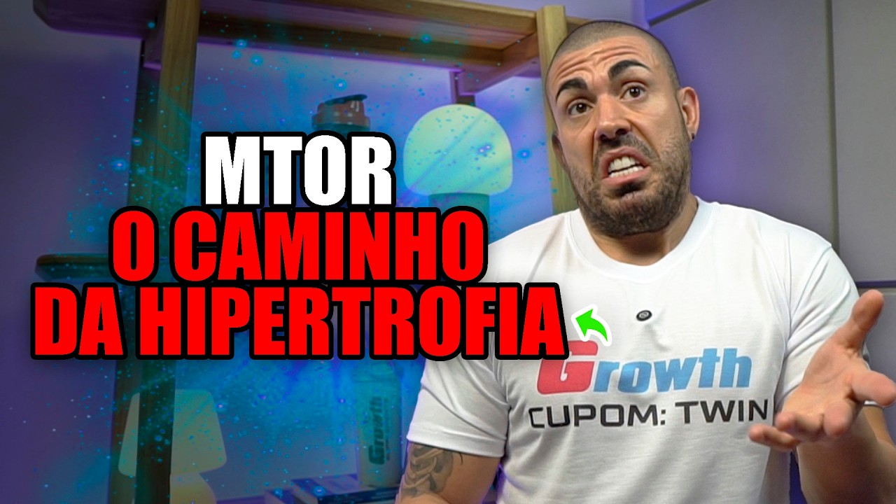 MTOR | Como chegar na HIPERTROFIA
