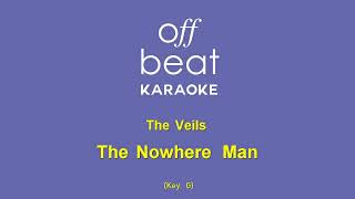 The Veils - The Nowhere Man (Karaoke Version; Key G)