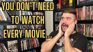 Do You Have To Watch Every Movie In Your Collection?